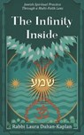 The Infinity Inside: Jewish Spiritual Practice through a Multi-faith Lens - DUHAN-KAPLAN,  Laura - 9781733658942