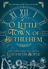 O Little Town of Bethlehem - Elizabeth Boyle - 9781733676595