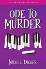 Ode to Murder - Nicole Dieker - 9781733691956