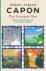 The Youngest Day - Robert Farrar Capon - 9781733716604