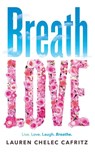Breath Love - Lauren Chelec Cafritz - 9781733795548