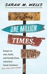 To Say One Million Times, Wow! - Sarah M. Wells - 9781733866552