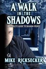 A Walk In The Shadows - Mike Ricksecker - 9781733919357