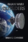 Rajani War I: Outsiders - Brian S. Converse - 9781733933452
