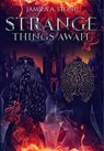 Strange Things Await - Jamila Stone - 9781733971799