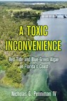 A Toxic Inconvenience - Nicholas G Penniman - 9781733983778