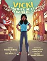 Vicki and A Summer of Change! ¡Vicki y un verano de cambio! - Ortiz and Morales - 9781734027143