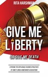 Give Me Liberty or Give Me Death - Rita Harshman - 9781734030549