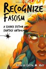 Recognize Fascism - Sam J Miller ; Jaymee Goh - 9781734054507