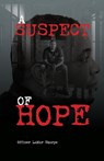 A Suspect of Hope - Aaron McMahon - 9781734074017