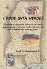 I Rode With Heroes volume 1 - Fred G. MacDonald - 9781734088809