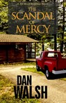 The Scandal of Mercy - Dan Walsh - 9781734141764