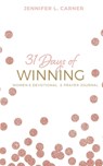 31 Days of Winning: Women's Devotional & Prayer Journal - Jennifer L. Carner - 9781734179309