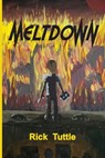 Meltdown - Rick Tuttle - 9781734192759