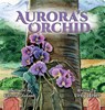 Aurora's Orchid - Vicky Weber - 9781734212921