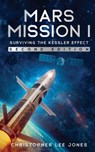 Mars Mission I: Surviving the Kessler Effect: Second Edition - Christopher Lee Jones - 9781734224634