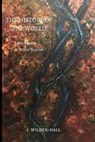 The History of the World: Love Poems and Other Stories, An American Debut, Volume 1 - WILDER-HALL,  J. - 9781734238327