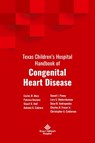 Texas Children's Hospital Handbook of Congenital Heart Disease - Carlos Mery ; Patricia Bastero ; Antonio Cabrera ; Stuart Hall - 9781734272109