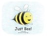 Just Bee! - Nick J Neild - 9781734304909