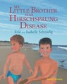 My Little Brother Has Hirschsprung Disease - Eric and Isabelle Schnadig - 9781734331776