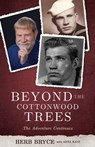 Beyond the Cottonwood Trees - Herb Bryce ; Anna Katz - 9781734388558