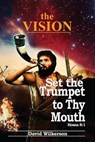 The VISION and Set the Trumpet to Thy Mouth - WILKERSON,  David - 9781734399035