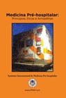 Medicina Pré-Hospitalar: Princípios, Dicas e Armadilhas - WILL CHAPLEAU ; GREG CHAPMAN ; Michael Hunter ; Lance Stuke ; Peter Pons - 9781734404494