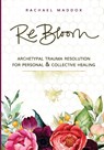 ReBloom - Rachael Maddox - 9781734411812