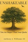 UNSHAKEABLE - Anthony J Williams - 9781734422665