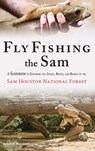 Fly Fishing the Sam - Robert H. McConnell - 9781734434217