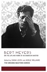 Bert Meyers: On the Life and Work of an American Master - Daniel Levin - 9781734435634