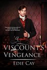 A Viscount's Vengeance - Edie Cay - 9781734439762
