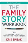 The Family Story Workbook - Kris Spisak - 9781734452433