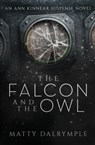The Falcon and the Owl - Matty Dalrymple - 9781734479928