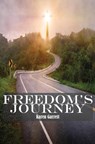Freedom's Journey - GARRETT,  Karen - 9781734514230