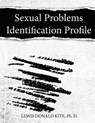 Sexual Problems Identification Profile - KITE,  Ph. D. Lewis Donald - 9781734514285