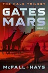 Gates of Mars - Kathleen McFall ; Clark Hays - 9781734519716