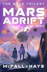Mars Adrift - Kathleen McFall ; Clark Hays - 9781734519778