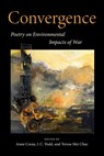 Convergence: Poetry on Environmental Impacts of War - Anne Coray - 9781734531398