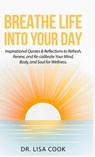 Breathe Life Into Your Day - Lisa Cook - 9781734536140