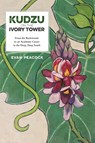 Kudzu on the Ivory Tower - Evan Peacock - 9781734573077