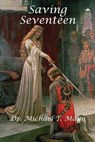 Saving Seventeen - MAYO,  Michael T - 9781734574173