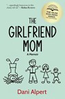 The Girlfriend Mom - Dani Alpert - 9781734575200