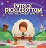 Patrick Picklebottom and the Longest Wait - Mr Jay - 9781734598056