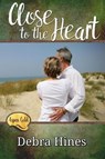 Close to the Heart - Debra Hines - 9781734615012