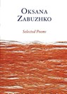 Selected Poems of Oksana Zabuzhko - Oksana Zabuzhko - 9781734641639