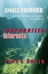 Angela Fournier - Compromised Interests - John F Russo - 9781734645774