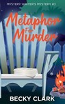 Metaphor for Murder - Becky Clark - 9781734689372