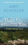 Desert Fire, Mountain Rain - Amy Schisler - 9781734690712
