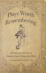 Plays Worth Remembering - Volume II - ADE,  William C - 9781734713626